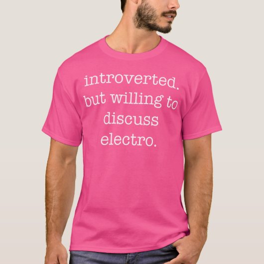 T-shirt Introverted Electro Lover Funny Sarcastic Ironic H (Devant)