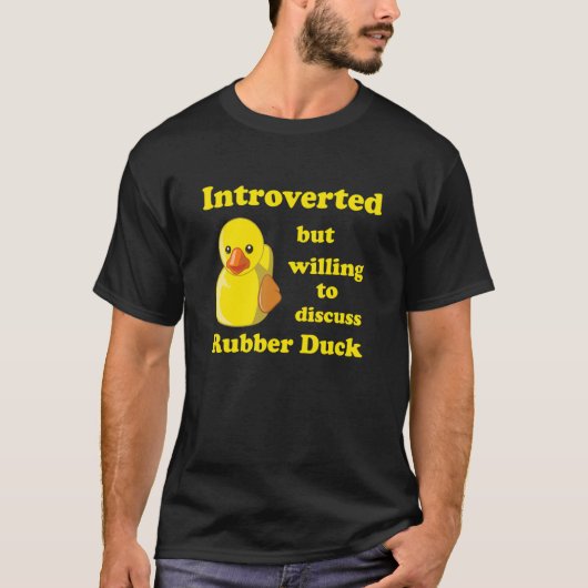 T-shirt Introverted mais disposé à discuter de Rubber Duck (Devant)