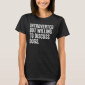 T-shirt Introverted Mais Prêt À Discuter Chien Chien Vinta (Devant)