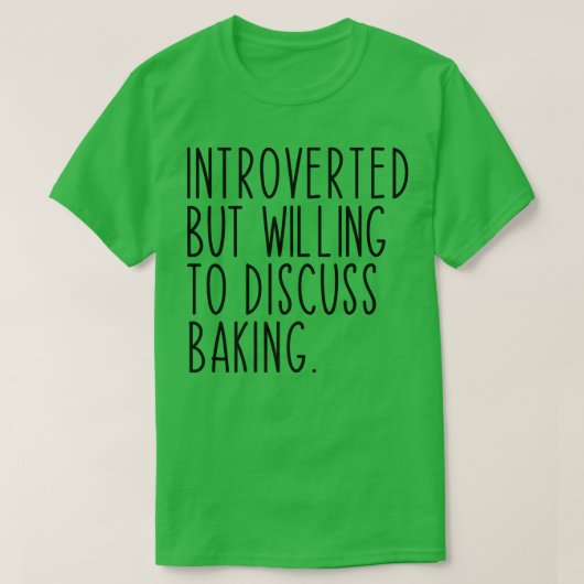 T-shirt Introverted Mais Prêt À Discuter De Boulangerie De (Design devant)