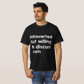 T-shirt Introverted Mais Prêt À Discuter De Chats Introver (Devant entier)