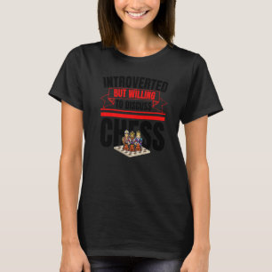 T-shirt Introverted Mais Prêt À Discuter De Chess Anti Soc
