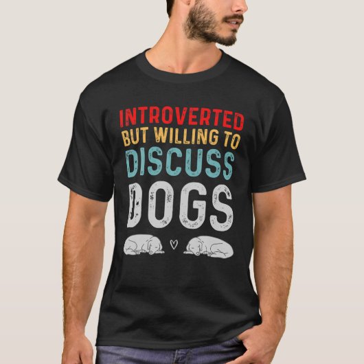 T-shirt Introverted Mais Prêt À Discuter De Chiens Amoureu (Devant)