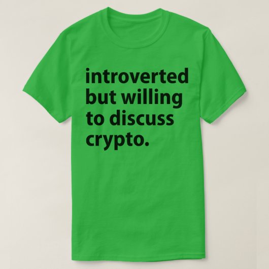 T-shirt Introverted Mais Prêt À Discuter De Crypto (Design devant)