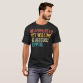 T-shirt Introverted Mais Prêt À Discuter De Crypto Trader (Devant entier)