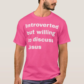 T-shirt Introverted Mais Prêt À Discuter De Jésus chrétien