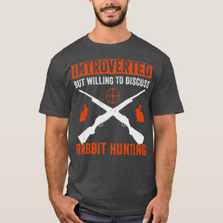 T-shirt Introverted Mais Prêt À Discuter De La Chasse Au L