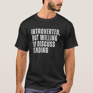 T-shirt Introverted, mais prêt à discuter de la lecture In