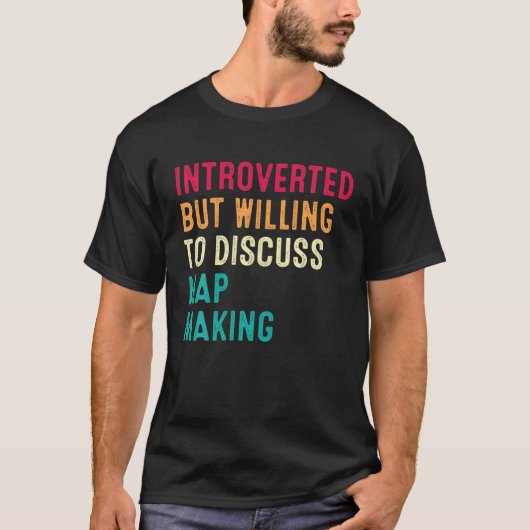 T-shirt Introverted, Mais Prêt À Discuter De L'Élaboration (Devant)