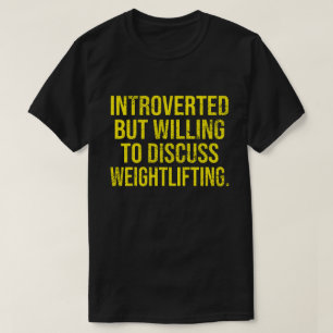 T-shirt Introverted, Mais Prêt À Discuter De L'Habillement
