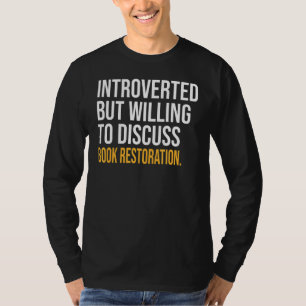 T-shirt Introverted Mais Prêt À Discuter De Restauration D