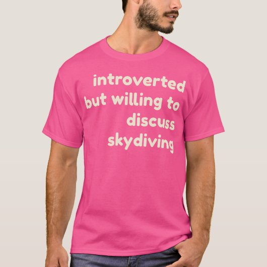T-shirt Introverted Mais Prêt À Discuter De Skydiving Intr (Devant)