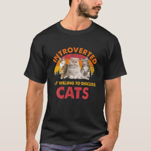 T-shirt Introverted Mais Prêt À Discuter Des Chats