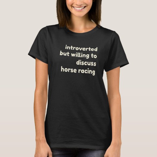 T-shirt Introverted, mais prêt à discuter des chevaux Intr (Devant)