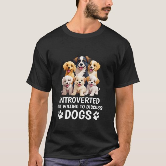 T-shirt Introverted Mais Prêt À Discuter Des Chiens Drôle  (Devant)