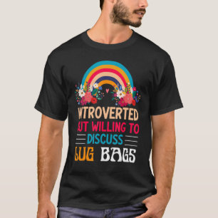 T-shirt Introverted Mais Prêt À Discuter Des Sacs Lug Vint