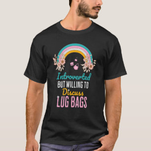 T-shirt Introverted Mais Prêt À Discuter Des Sacs Lugg Pou
