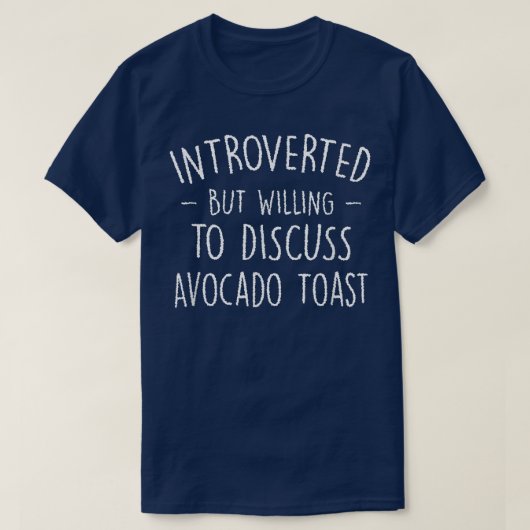 T-shirt Introverted, mais prêt à discuter du toast F Avoca (Design devant)
