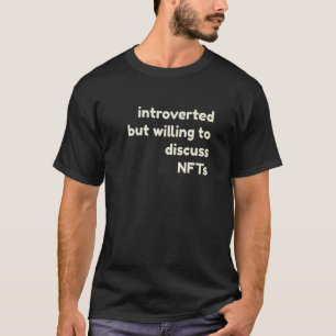 T-shirt Introverted, mais prêt à discuter NFT Crypto Int