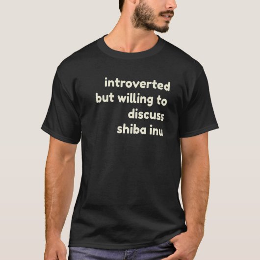 T-shirt Introverted Willing to Discuss Shiba Inu Crypto In (Devant)