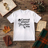T-Shirt Introverti - Citation Annulation de Plans