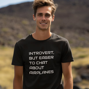 T-shirt Introverti mais désireux de discuter des avions, d