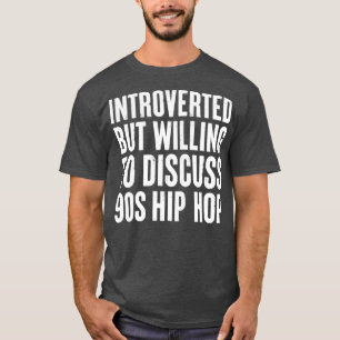 T-shirt introverti mais disposé à discuter des années 90 H