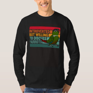 T-shirt Introverti Mais Perroquets Conure à Joues Vertes