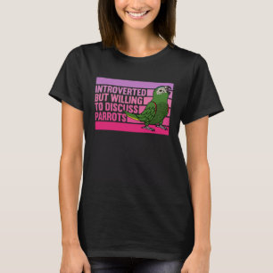 T-shirt Introverti Mais Perruches Macaw de Hahn 1