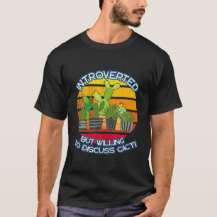 T-shirt Introverti Mais Prêt À Discuter Cactus Cactus Vi