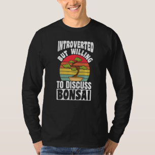 T-shirt Introverti Mais Prêt à Discuter d'Arbre Bonsaï