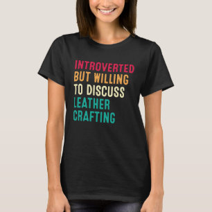T-shirt Introverti Mais Prêt à Discuter de la Création de