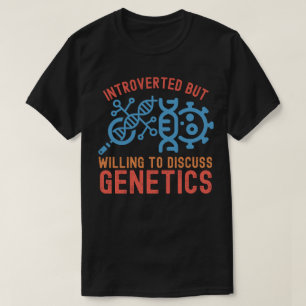 T-shirt Introverti mais prêt à discuter de la génétique
