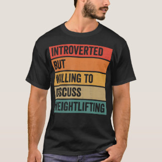 T-shirt Introverti Mais Prêt À Discuter De La Musculation