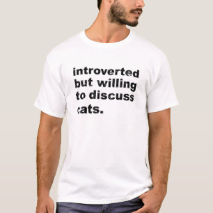 T-shirt Introverti Mais Prêt À Discuter Des Chats, Amateur