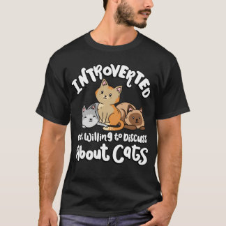 T-shirt Introverti Mais Prêt à Discuter des Chats Animal d