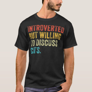 T-shirt Introverti Mais Prêt à Discuter des Chats Chaton A