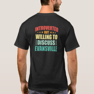 T-shirt Introverti Mais Prêt à Discuter Evansville Anti