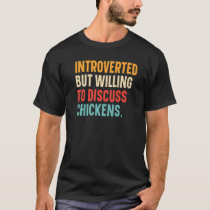 T-shirt Introverti Rétro Mais Prêt à Discuter des Poules