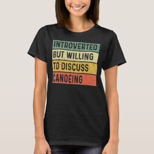 T-shirt Introvertir Mais Discuter Du Canoë Canoë Funny Ca