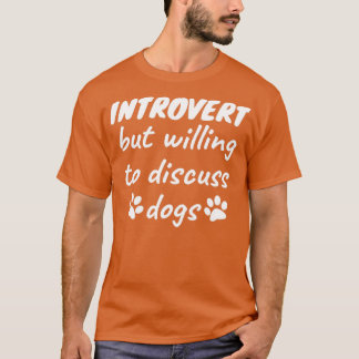 T-shirt Introvertir mais disposé à discuter des chiens