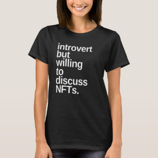T-shirt Introvertir mais disposé à discuter NFT Funny