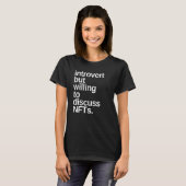 T-shirt Introvertir mais disposé à discuter NFT Funny (Devant entier)