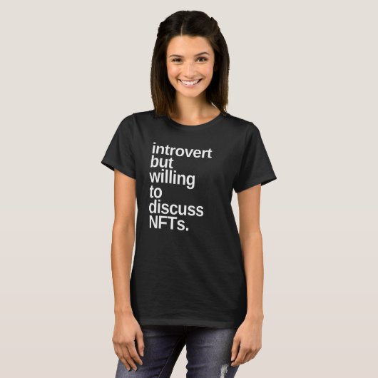 T-shirt Introvertir mais disposé à discuter NFT Funny (Devant entier)