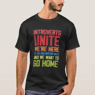 T-shirt Introvertis unissez-vous Nous sommes ici mal à l'a