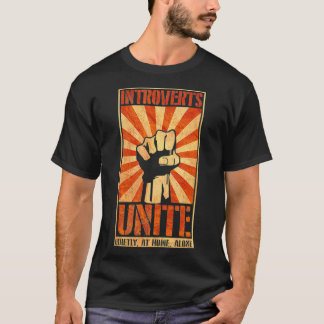 T-shirt Introverts Unite Quietly At Home Introverted Anti 