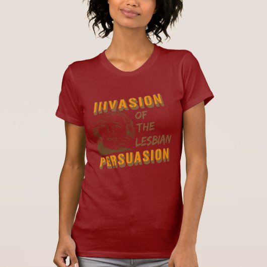 T-shirt Invasion de la persuasion lesbienne (Devant)