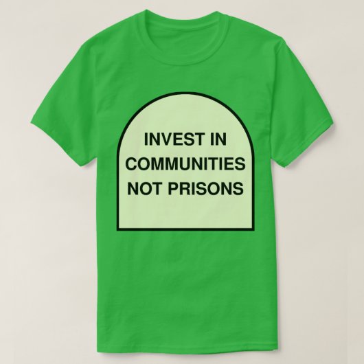 T-shirt Investir Dans Les Communautés Et Non Dans Les Pris (Design devant)