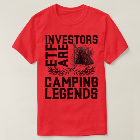 T-shirt Investisseurs De L'ETF Camping Légendes Dans Les T (Design devant)