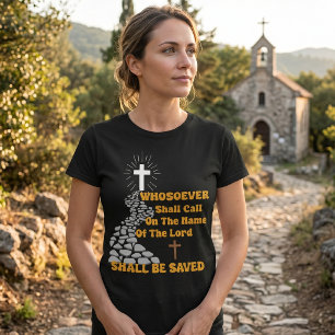 T-shirt "Invoquez le Seigneur" Romains 10:13 Croix chrétie